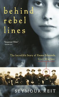 Behind Rebel Lines: the incredible story of Emma Edmonds, Civil War spy