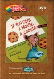 Reading Rainbow: If You Give a Mouse a Cookie