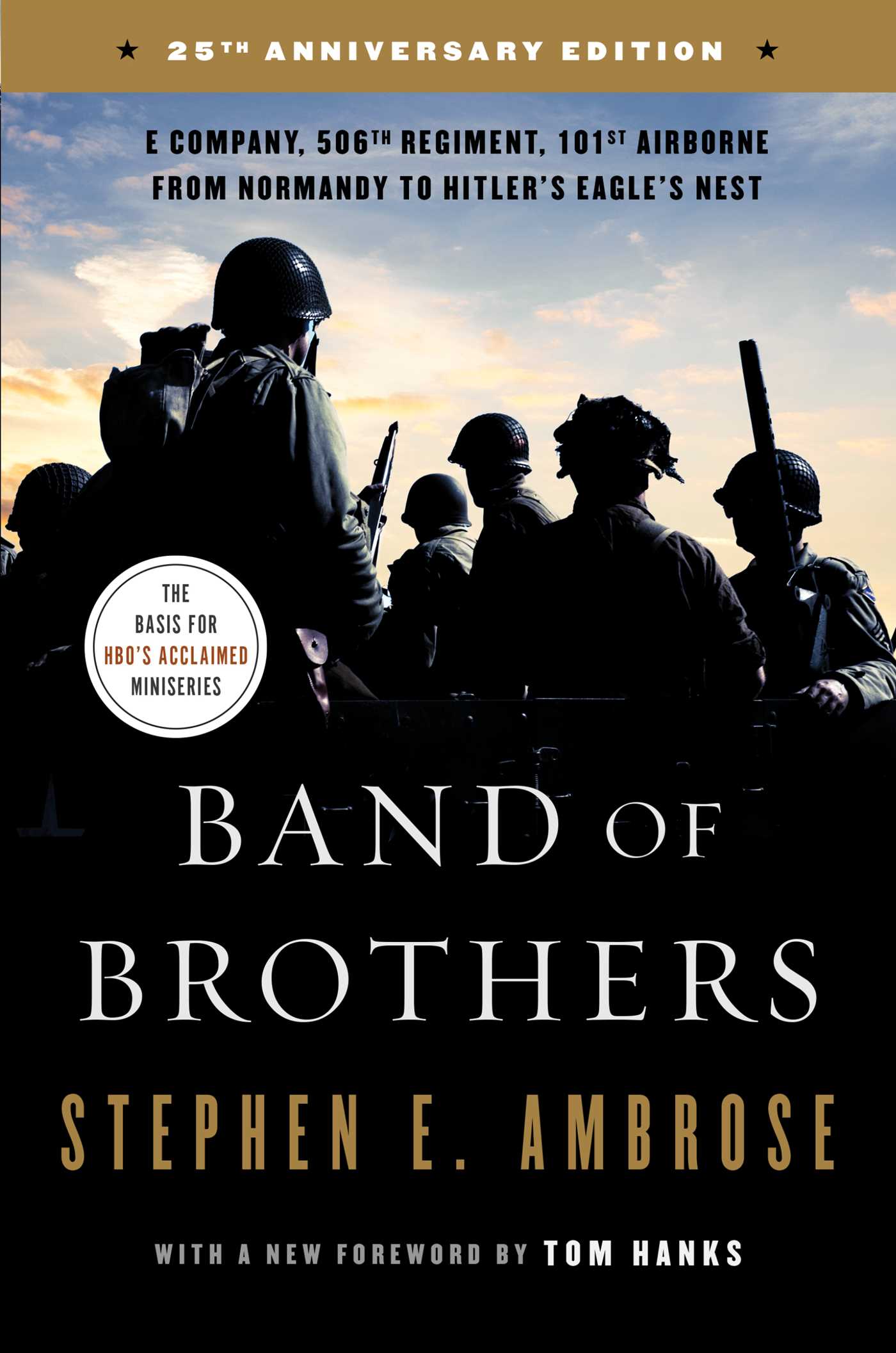 Band of Brothers : E Company, 506th Regiment, 101st Airborne, from Normandy to Hitler's Eagle's Nest