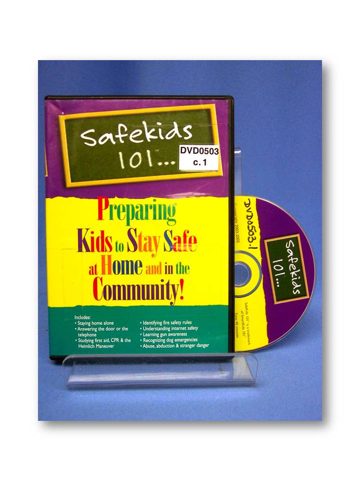 Safekids 101: Preparing Kids to Stay Safe at Home and in the Community!