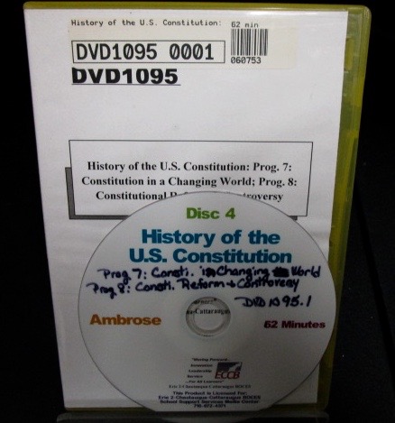 History of the U.S. Constitution: Prog. 7: Constitution in a Changing World; Prog. 8:Constitutional Reform & Controversy