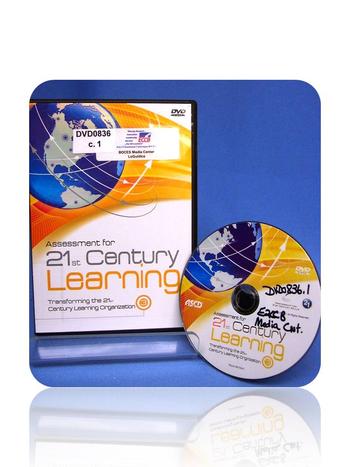 Assessment for 21st Centruy Learning: Transforming the 21st Century Learning Organization