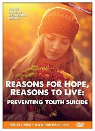 Reasons for Hope, Reasons to Live: Preventing Youth Suicide
