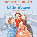 Elizabeth McGovern reads Little Women