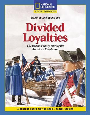 Divided Loyalties [Grade 4 Module 3B] : The Barton Family During the American Revolution