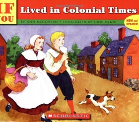 If You Lived in Colonial Times [Grade 4 Module 2]
