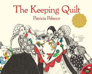 Keeping Quilt, The (Teacher copy only) [Grade 4 Module 1]