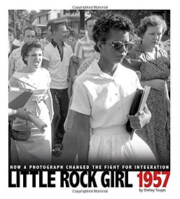 Little Rock Girl 1957 [Grade 8 Module 3B] : How a Photograph Changed the Fight for Integration