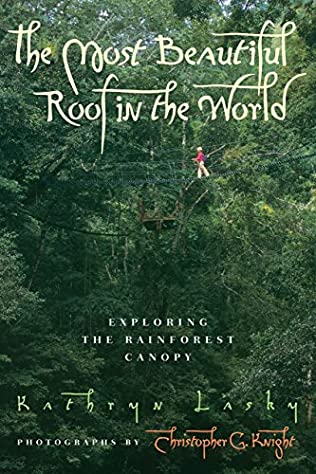 Most Beautiful Roof in the World, The [Grade 5 Module 2] : Exploring the Rainforest Canopy