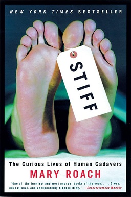 Stiff [Grade 12 Module 1 Alt.] : The Curious Lives of Human Cadavers