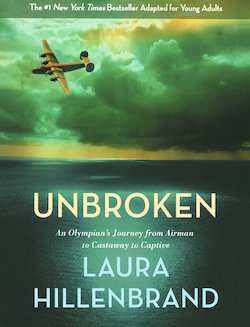 Unbroken [Young Adult Version] : An Olympian's Journey from Airman to Castaway to Captive