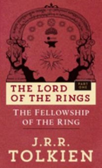 Fellowship of the Ring, The : Being the First Part of The Lord of the Rings