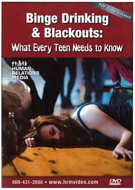 Binge Drinking & Blackouts : What Every Teen Needs to Know.
