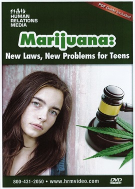 Marijuana : New Laws, New Problems for Teens.